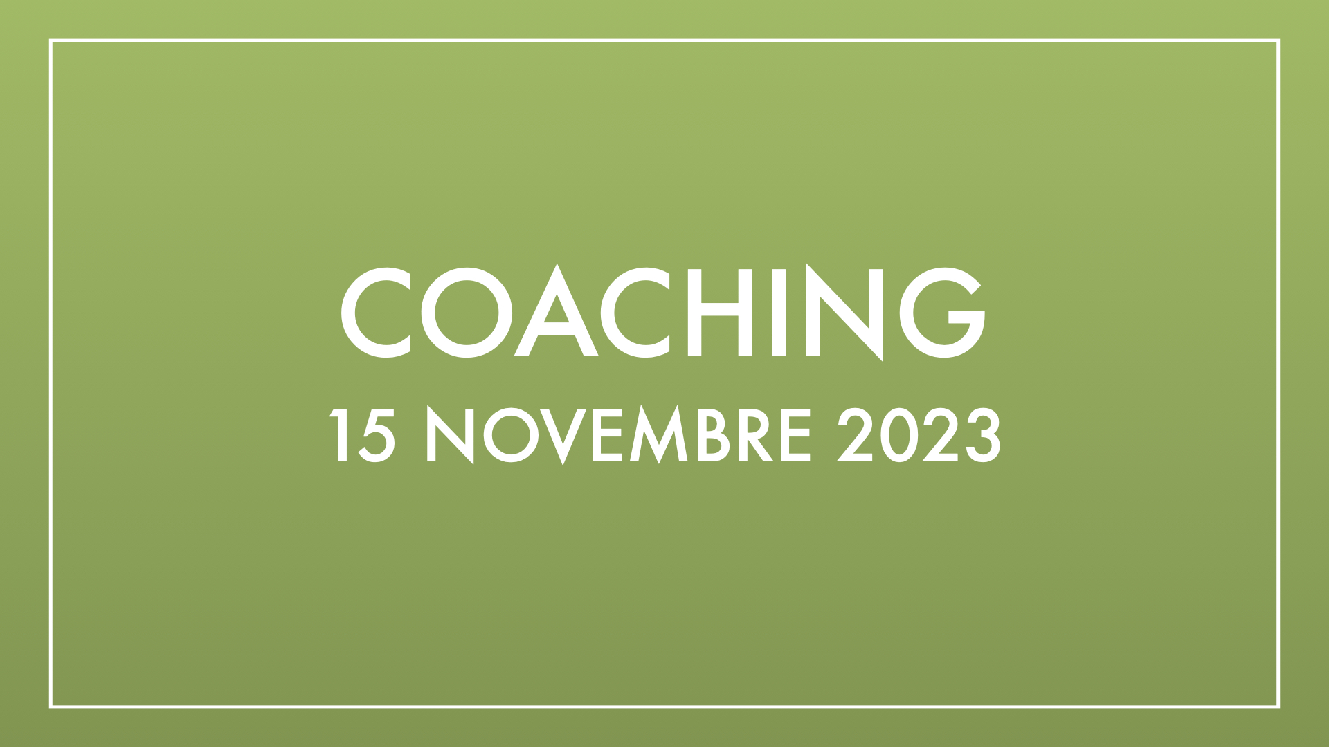 Coaching 15 novembre 2023