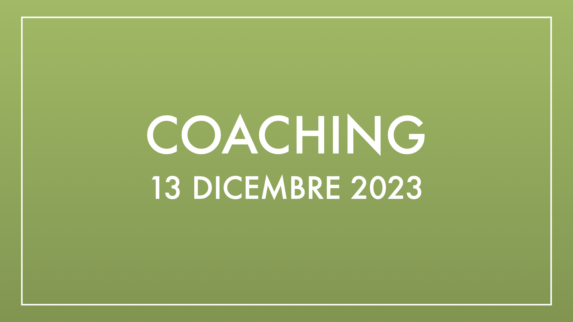 Coaching 13 dicembre 2023