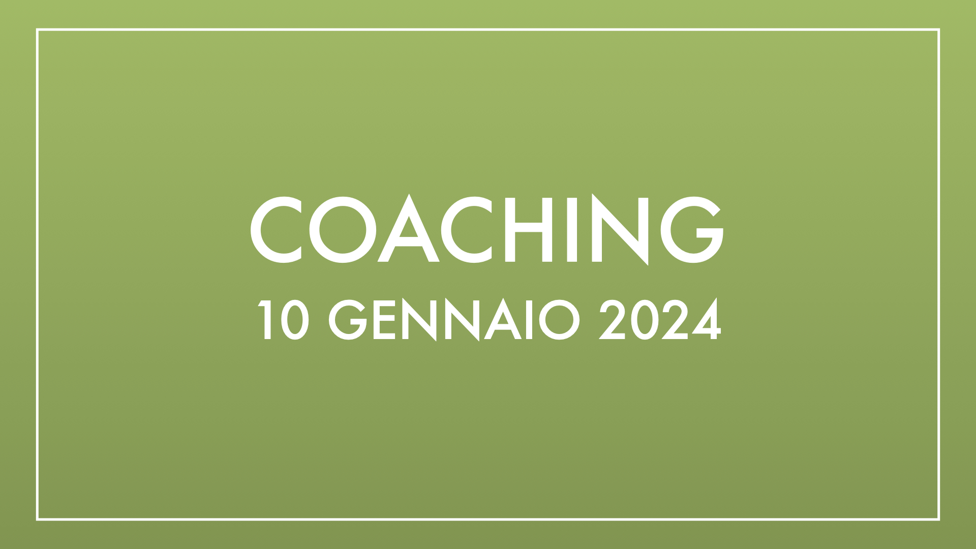 Coaching 10 gennaio 2024