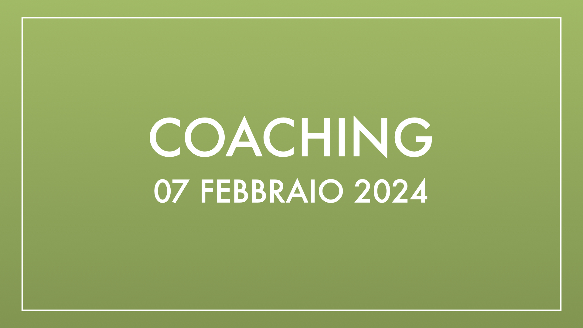 Coaching 07 febbraio 2024