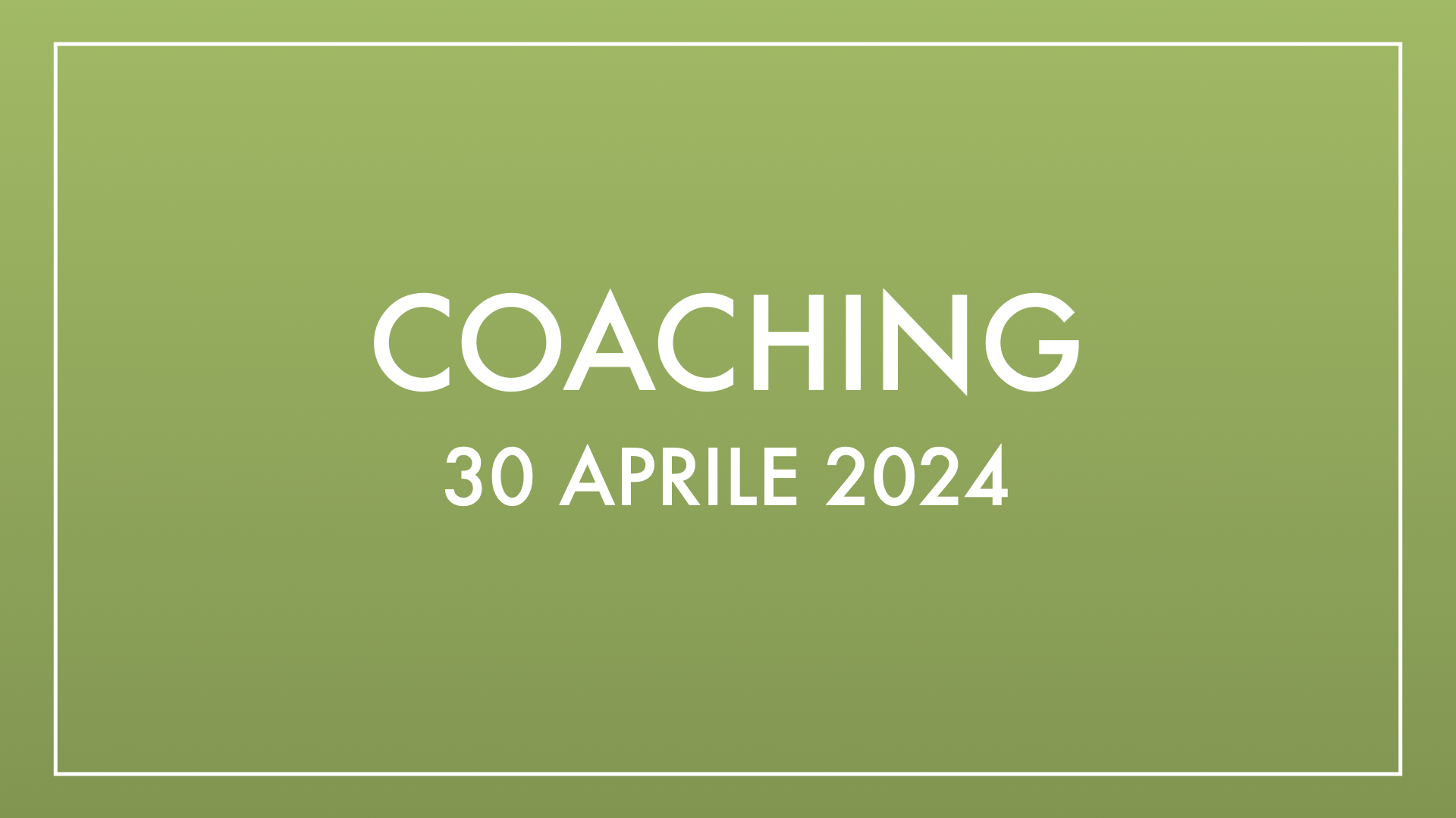Coaching 30 aprile 2024